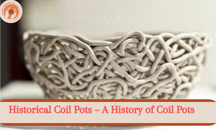 historical coil pots