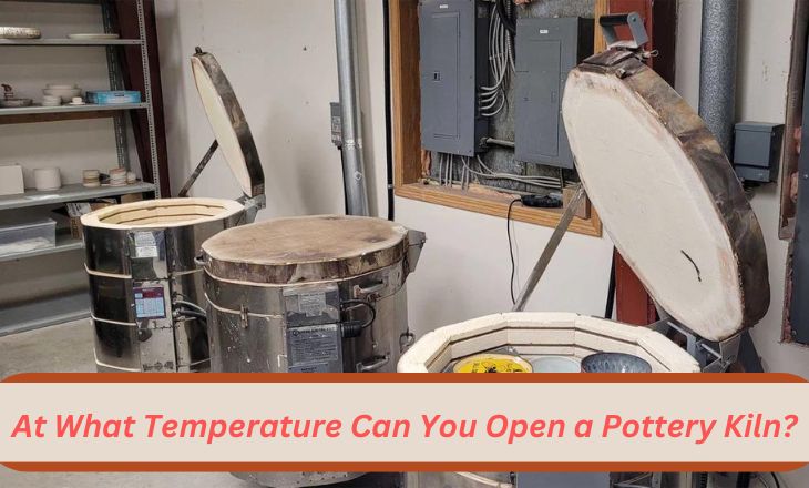 At what temperature can you open a kiln